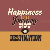 NAXART Studio - Happiness Is A Journey Not A Destination